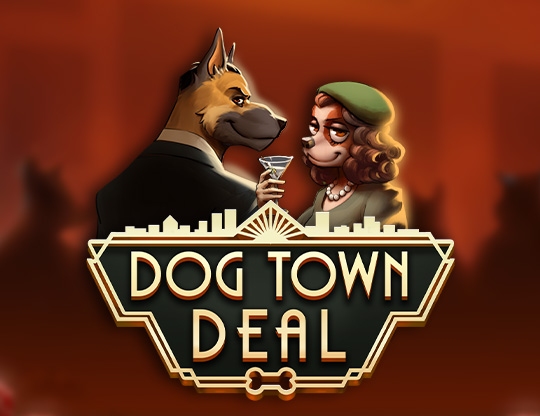 Dog Town Deal